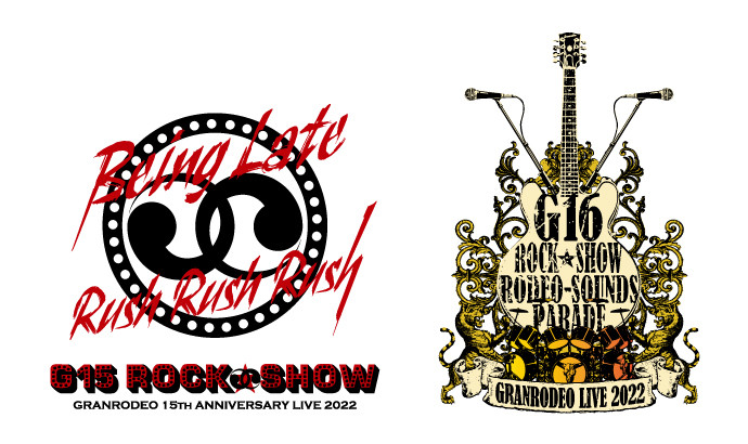 GRANRODEO LIVE 2022 G15/G16 ROCK☆SHOW | NARABUZZ