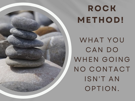 The Grey Rock Method! What you can do when going no contact isn't an option.