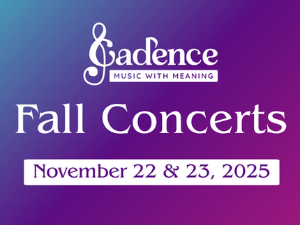 Cadence Fall Concerts: November 22 & 23, 2025