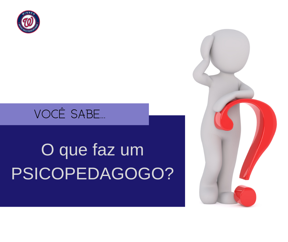 O que faz um PSICOPEDAGOGO?