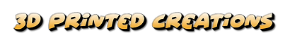 3D-PRINTED-CREATIONS-2025-05-01-5.png