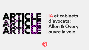 IA et cabinets d'avocats : Allen & Overy ouvre la voie