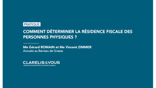 Comment déterminer la résidence fiscale des personnes physiques ?