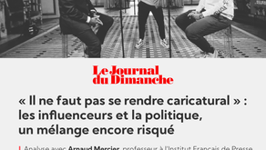 Interview de Paul Brounais dans le JDD : les influenceurs et la politique, un mélange encore risqué