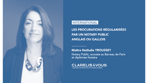 [International] Les procurations régularisées par un notary public anglais ou gallois