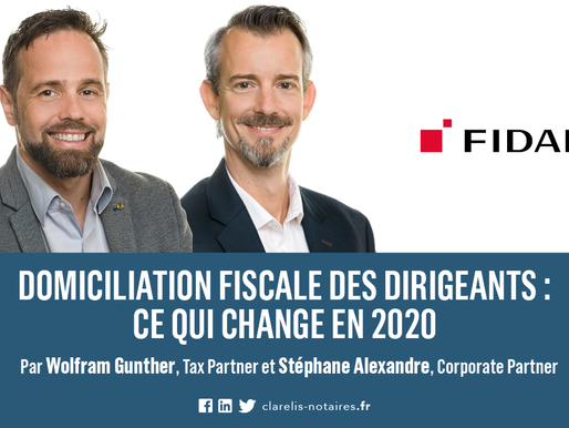 Domiciliation fiscale des dirigeants : ce qui change en 2020