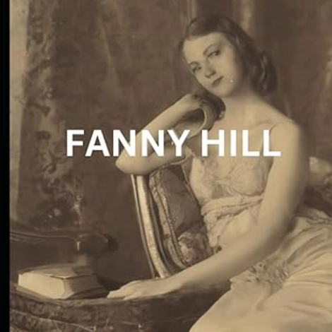 Exploring the Pioneering Legacy of "Fanny Hill"