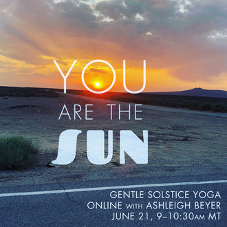 YOU ARE THE SUN | GENTLE YOGA & MEDITATION with ASHLEIGH