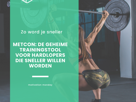 Metcon: de geheime trainingstool voor hardlopers die sneller willen worden