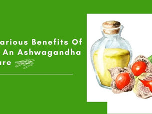 The Various Benefits Of Using An Ashwagandha Tincture