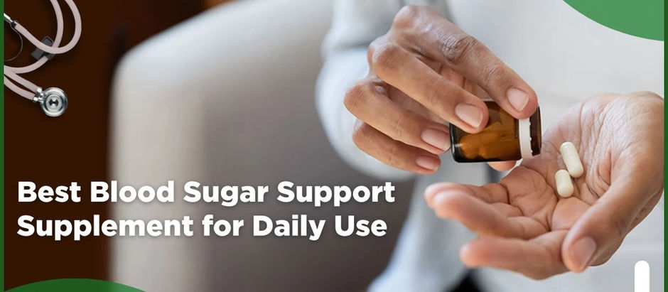 Best Blood Sugar Support Supplement for Daily Use 