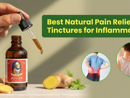 Best Natural Pain Relief Tinctures for Inflammation
