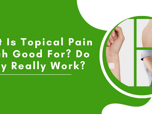 What Is Topical Pain Patch Good For? Do They Really Work?