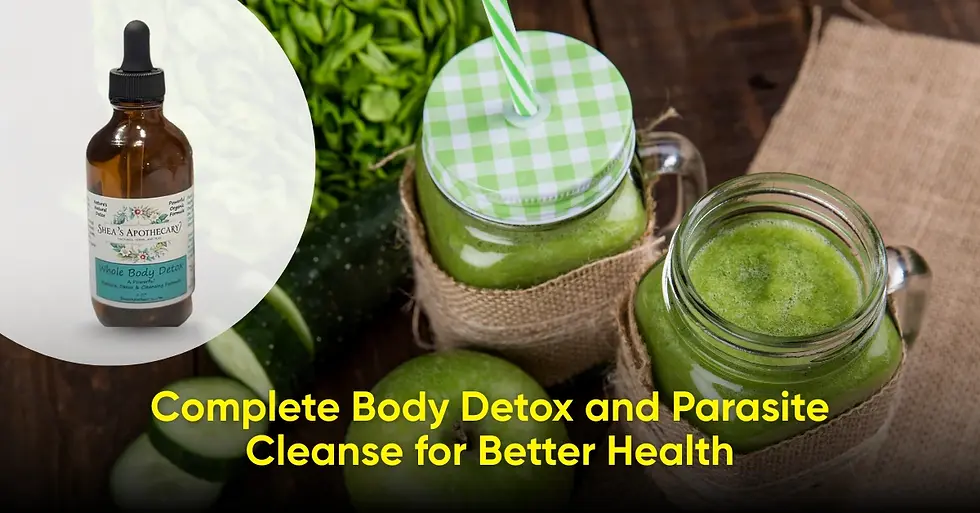 Complete Body Detox and Parasite Cleanse for Better Health