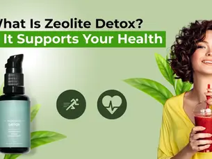 What Is Zeolite Detox? How It Supports Your Health