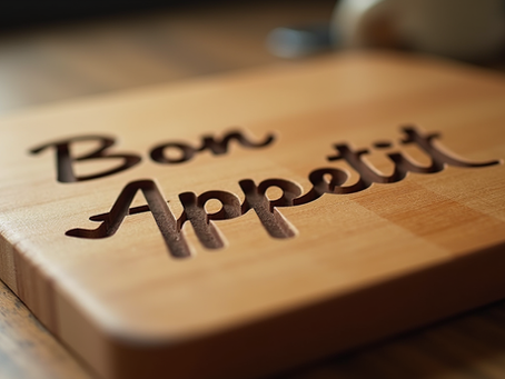 The Art of Engraving 'Bon Appétit' Boards: A Journey into Engraved Dining Boards
