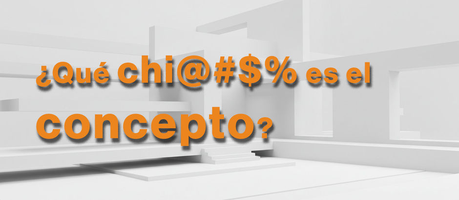 ¿Qué chi@#$% es el concepto?