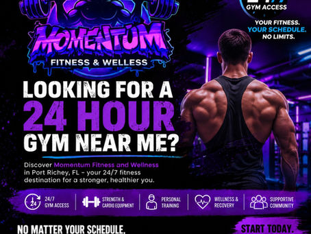 Looking for a 24 Hour Gym Near Me? Discover Momentum Fitness and Wellness in Port Richey, FL