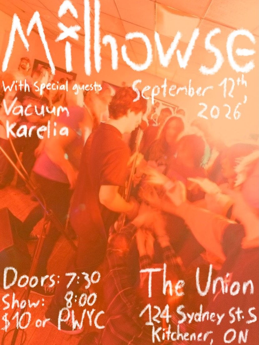 Milhowse, Vacuum, Karelia - Album Release Show