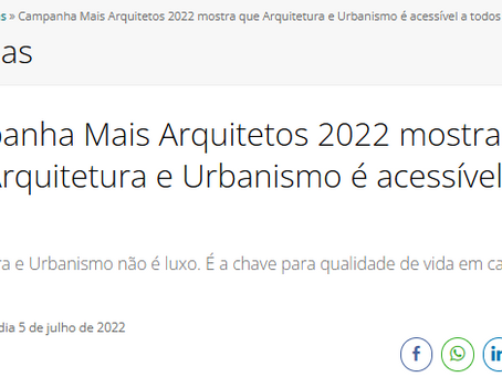 Campanha Mais Arquitetos 2022 mostra que Arquitetura e Urbanismo é acessível a todos