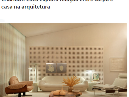 CASACOR 2023 explora relação entre corpo e casa na arquitetura