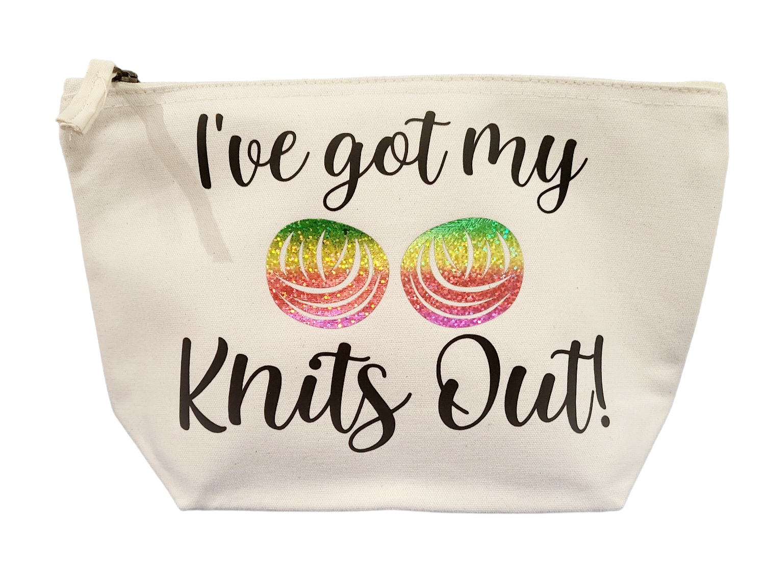 Natural canvas zip bag with black words "I've got my knits out" and rainbow glitter decal of two yarn balls