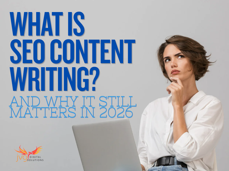 Woman pondering with a laptop. Large text reads "What is SEO Content Writing? And Why It Still Matters in 2026." JVG Digital Solutions logo.