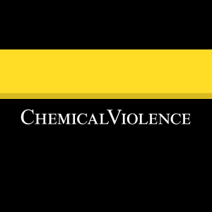 CHEMICAL VIOLENCE