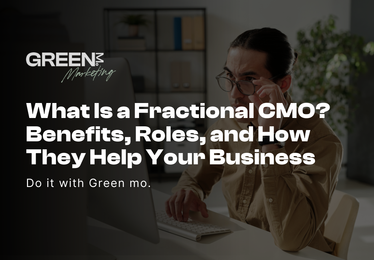 What Is a Fractional CMO? Benefits, Roles, and How They Help Your Business