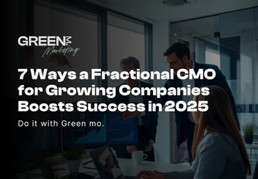 7 Ways a Fractional CMO for Growing Companies Boosts Success in 2025