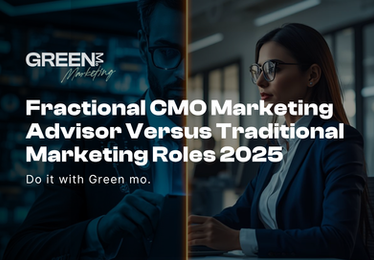 Fractional CMO Marketing Advisor Versus Traditional Marketing Roles 2025
