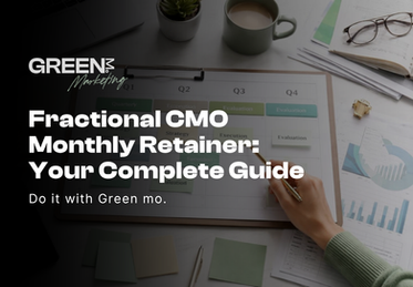 Fractional CMO Monthly Retainer: Your Complete Guide