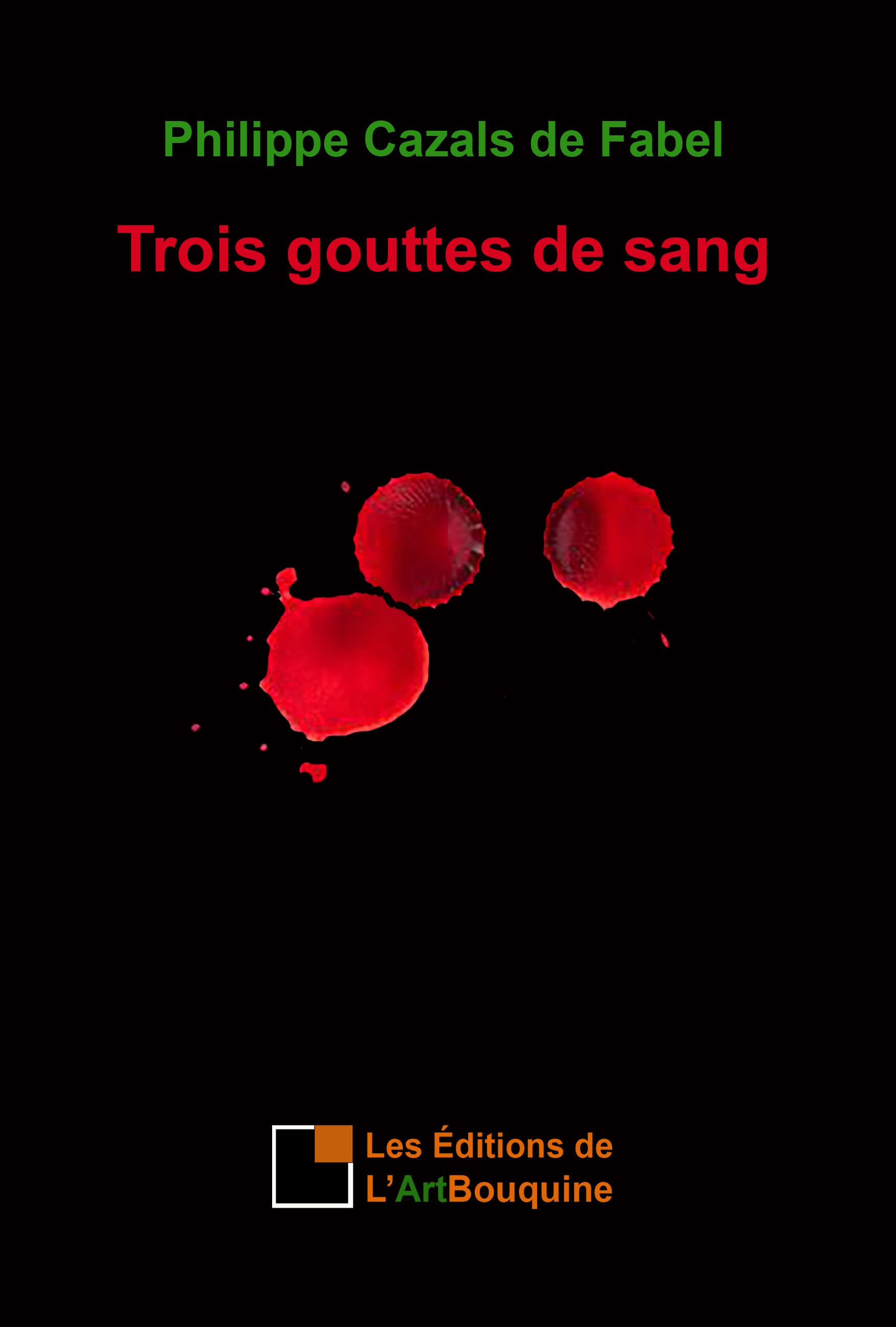 Trois gouttes de sang
