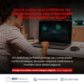 Imagem de uma mulher preocupada, com a mão na cabeça, olhando para um laptop que exibe a mensagem 'ACCESS DENIED' em letras vermelhas. O cenário destaca um alerta sobre segurança digital, com foco na proteção contra vÃrus e ameaças cibernéticas. Inclui o texto 'Você sabia que milhares de computadores são infectados por vÃrus todos os dias?' e promove soluções de antivÃrus confiáveis da MIXSolutions, com informações de contato e chamada para ação.