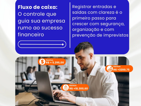 Jovem empresário concentrado trabalhando em um laptop em um escritório moderno, com fundo desfocado. Elementos gráficos flutuantes destacam valores positivos de ganhos, como R$ +5.295,00, R$ +18.300,60 e R$ +3.200,75, acompanhados de ícones financeiros como sacola de compras, gráfico de barras e símbolo de dólar. No topo, textos em azul escuro dizem: "Fluxo de caixa: O controle que guia sua empresa rumo ao sucesso financeiro" e "Registrar entradas e saídas com clareza é o primeiro passo para crescer com segurança, organização e prevenção de imprevistos".