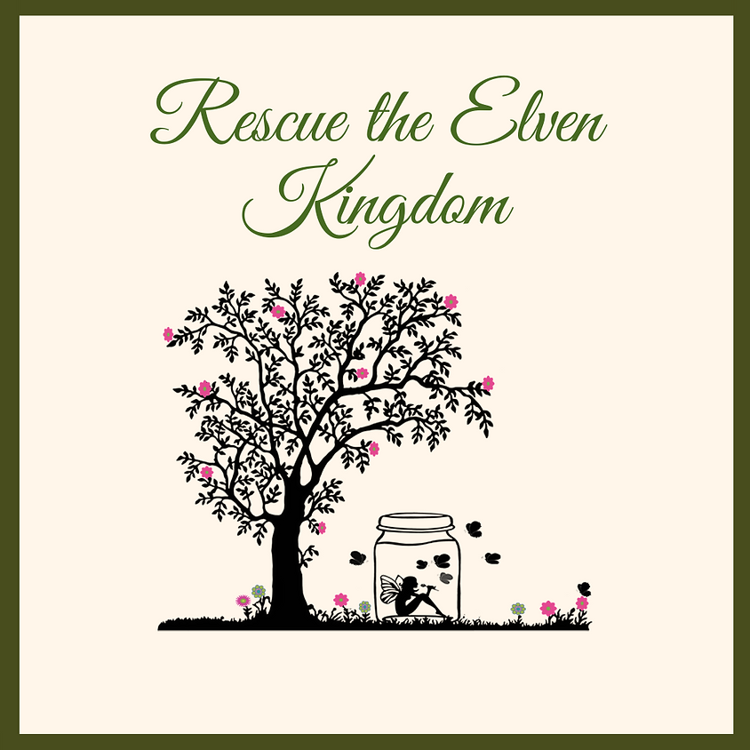 Rescue the Elven Kingdom (Second Session)
