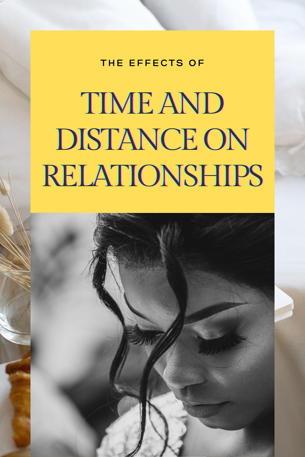 The Impact of Time and Distance on Relationships