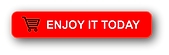 Enjoy it now button.png