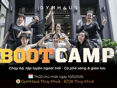 GYMHAUS BOOTCAMP TRỞ LẠI – TẬP VUI, ĐỐT CALO CỰC ĐÃ