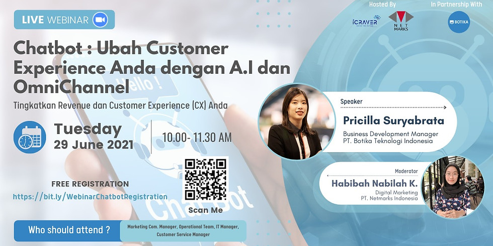 Webinar : Chatbot:Ubah Customer Experience Anda dengan A.I dan Omnichannel