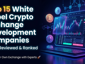 Top 15 White Label Crypto Exchange Development Companies in 2026 (Reviewed)
