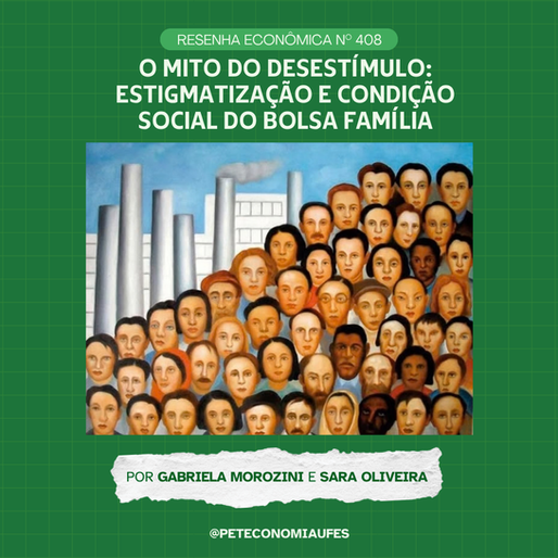 O Mito do Desestímulo: Estigmatização e Condição Social do Bolsa Família