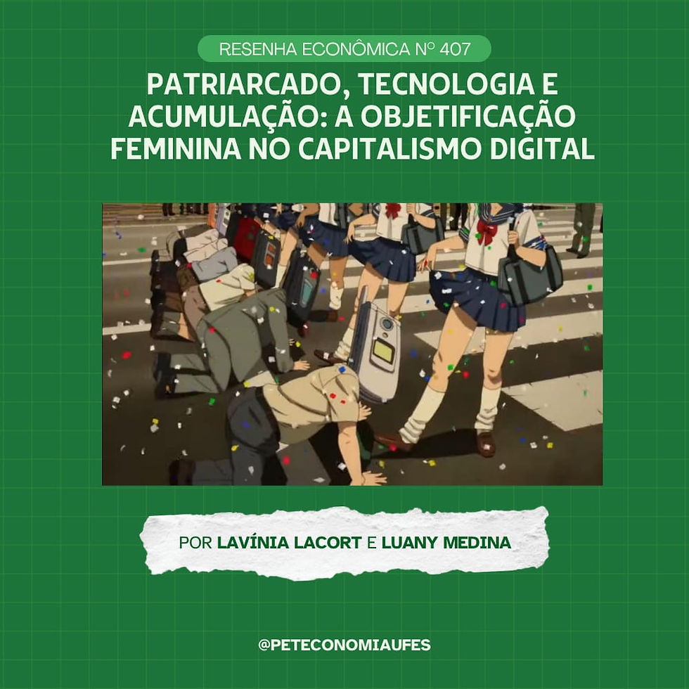 Patriarcado, Tecnologia e Acumulação: A Objetificação Feminina no Capitalismo Digital