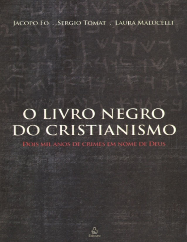 O livro negro do cristianismo,2 mil anos de crimes em nome de Deus- Fichamento 2