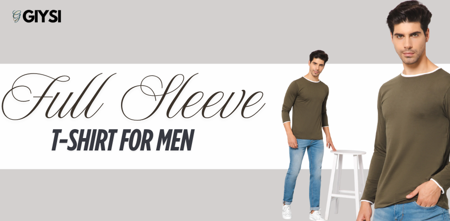 Full Sleeve T-Shirts for Men: The Everyday Essential That Does It All
