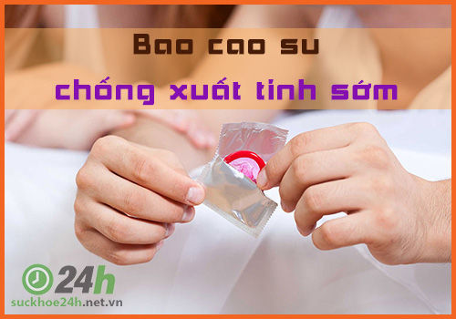 Bao cao su chống xuất tinh sớm