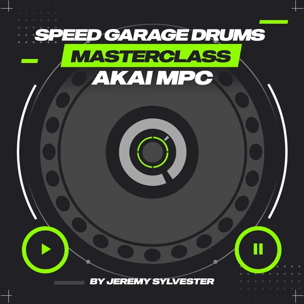 How To Make Speed Garage Drums in an Akai MPC By Jeremy Sylvester