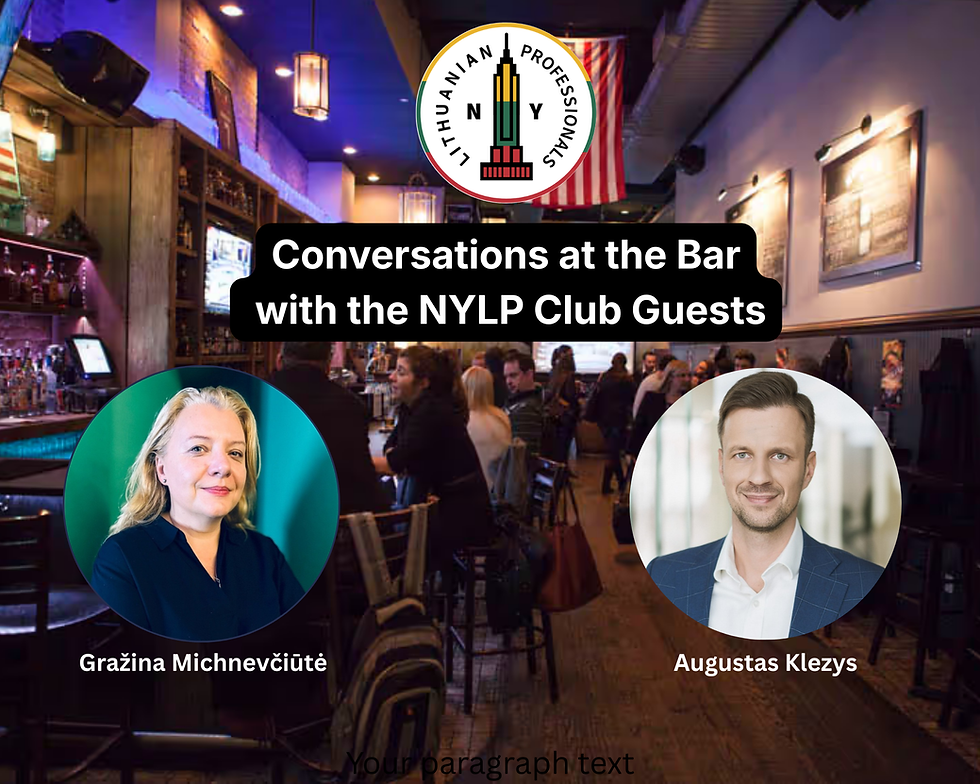 Conversations at the Bar with Guests of the New York Lithuanian Professionals