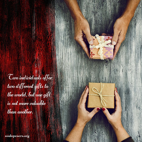 Gifts to the world are all valuable.