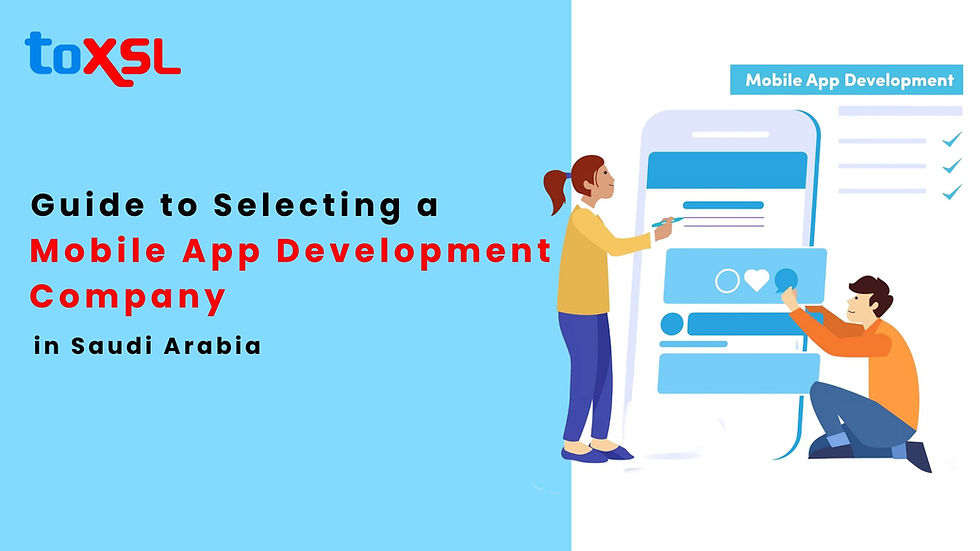 Guide to selecting a Mobile App development Company in Saudi Arabia